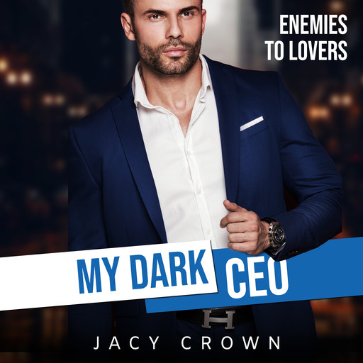 My Dark CEO: Enemies to Lovers (Beloved Enemies 3), Jacy Crown