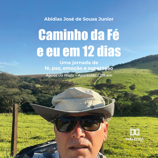 Caminho da Fé e eu em 12 dias, Abidias José de Sousa Junior
