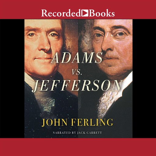 Adams vs. Jefferson, John Ferling