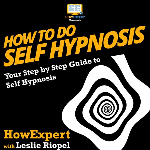 How to Do Self Hypnosis, HowExpert, Leslie Riopel