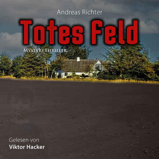 Totes Feld (ungekürzt), Andreas Richter
