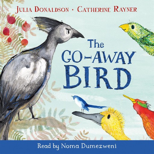The Go-Away Bird, Julia Donaldson