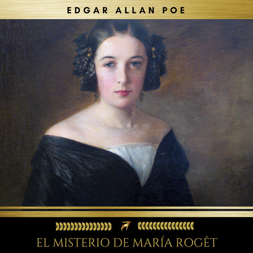 El Misterio De María Rogêt, Edgar Allan Poe