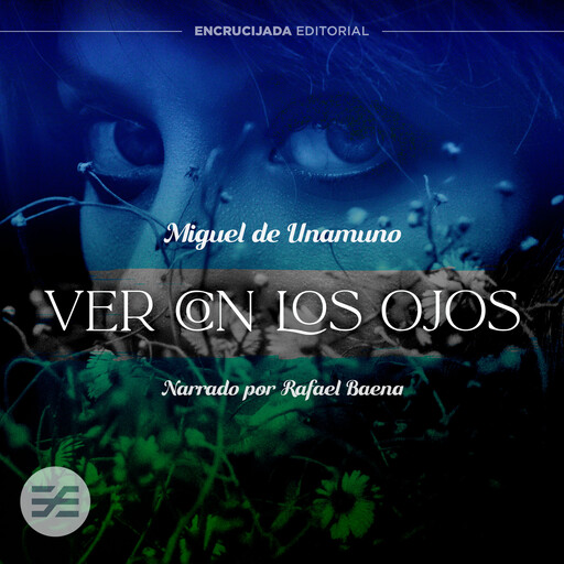 Ver con los ojos, Miguel de Unamuno