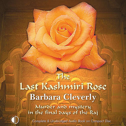 The Last Kashmiri Rose, Barbara Cleverly