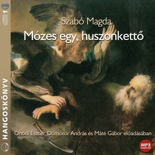 Mózes egy, huszonkettő - hangoskönyv, Magda Szabó