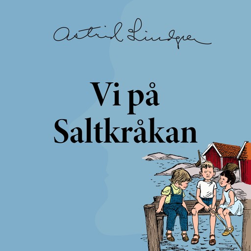 Vi på Saltkråkan, Astrid Lindgren