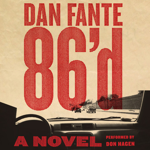 86'd, Dan Fante