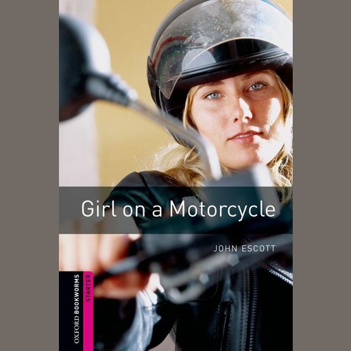 Girl on a Motorcycle, John Escott