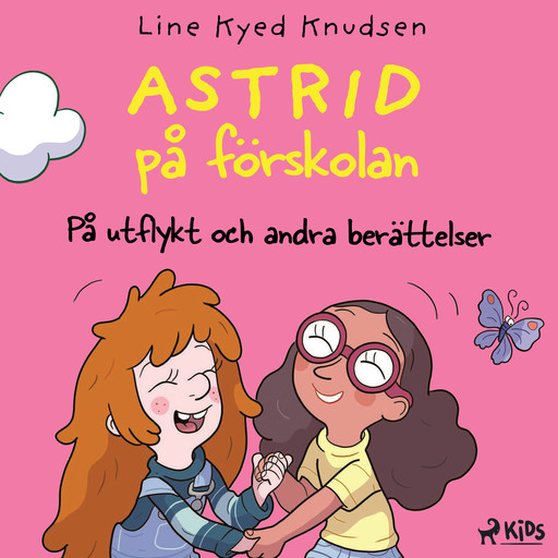 Astrid på förskolan - På utflykt och andra berättelser, Line Kyed Knudsen