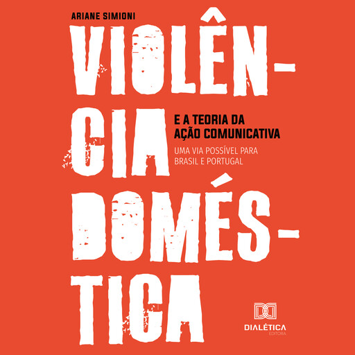 Violência doméstica e a Teoria da Ação Comunicativa, Ariane Simioni
