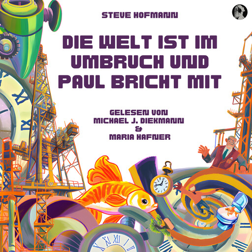 Die Welt ist im Umbruch und Paul bricht mit, Steve Hofmann