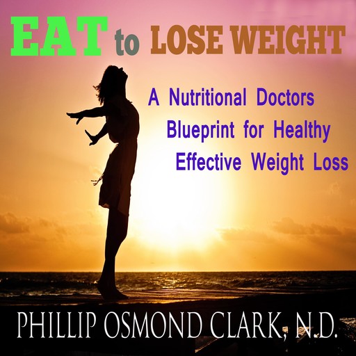 Eat to Lose Weight, Phillip Osmond Clark