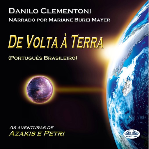 De Volta À Terra-As Aventuras De Azakis E Petri, Danilo Clementoni