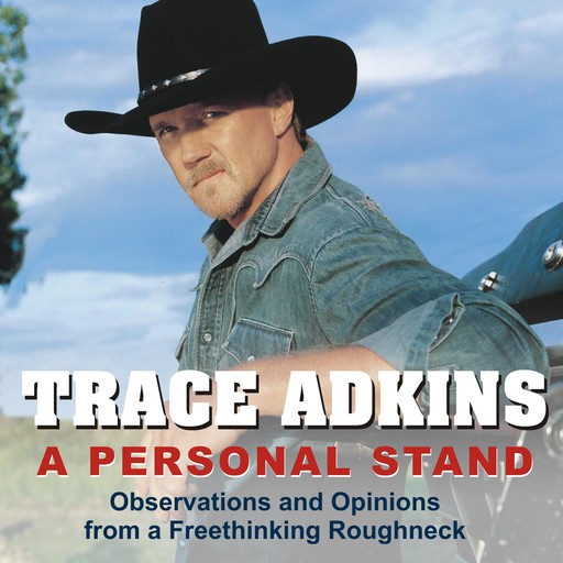 A Personal Stand, Trace Adkins