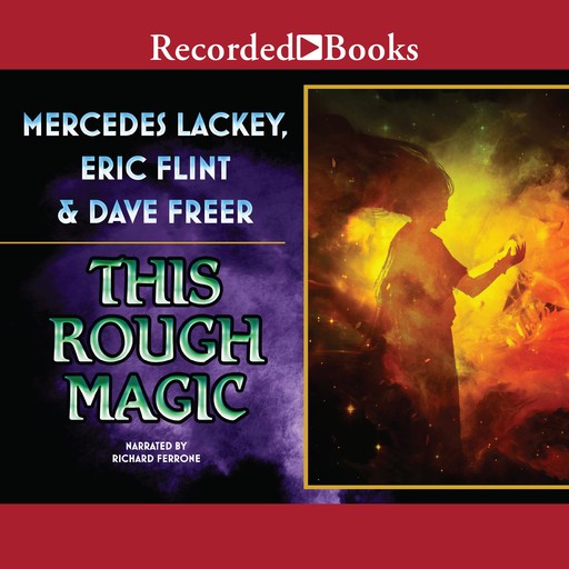 This Rough Magic, Eric Flint, Dave Freer, Mercedes Lackey