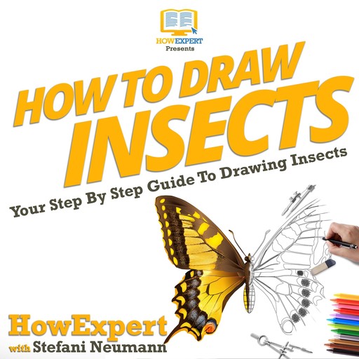 How To Draw Insects, HowExpert, Stefani Neumann