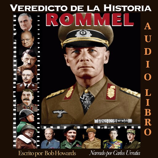 Veredicto de la Historia: ROMMEL, Bob Howard