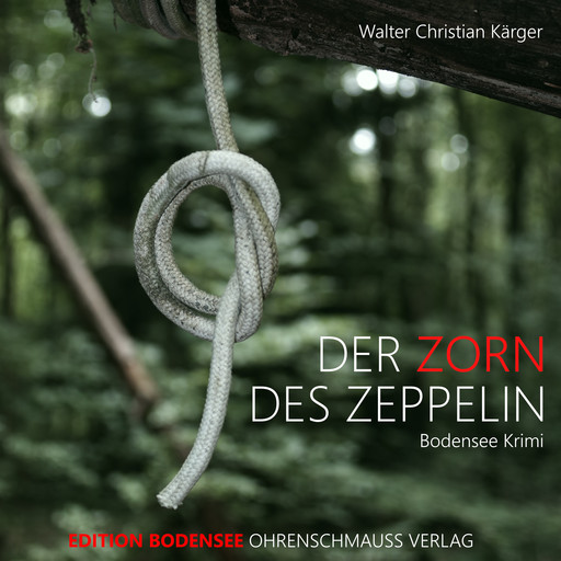 Der Zorn des Zeppelin, Walter Christian Kärger