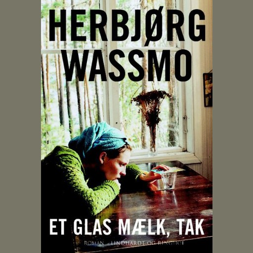 Et glas mælk, tak, Herbjørg Wassmo