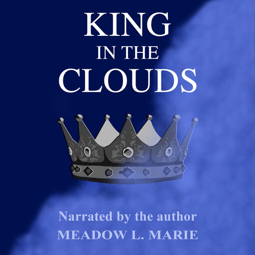 King in the Clouds, Meadow L. Marie