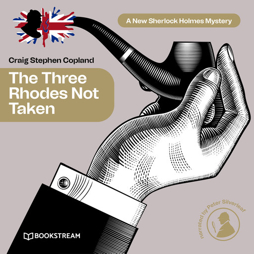The Three Rhodes Not Taken - A New Sherlock Holmes Mystery, Episode 36 (Unabridged), Arthur Conan Doyle, Craig Stephen Copland