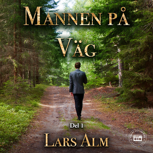 Mannen på väg - del 1, Lars Alm