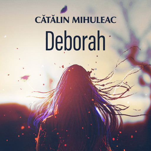 Deborah, Mihuleac Cătălin