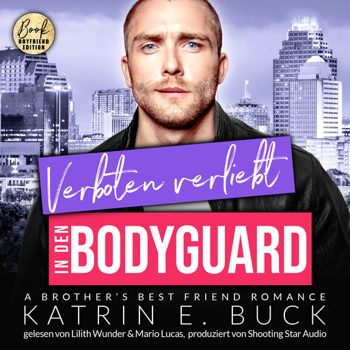 Verboten verliebt in den Bodyguard: A Brother's Best Friend Romance - San Antonio Billionaires, Band 14 (ungekürzt), Katrin Emilia Buck