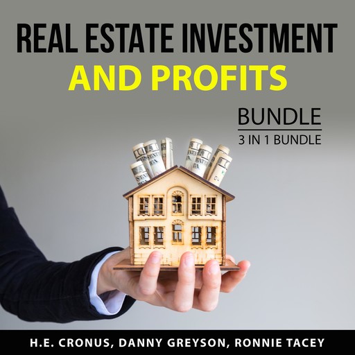 Real Estate Investment and Profits Bundle, 3 in 1 Bundle, Ronnie Tacey, H.E. Cronus, Danny Greyson