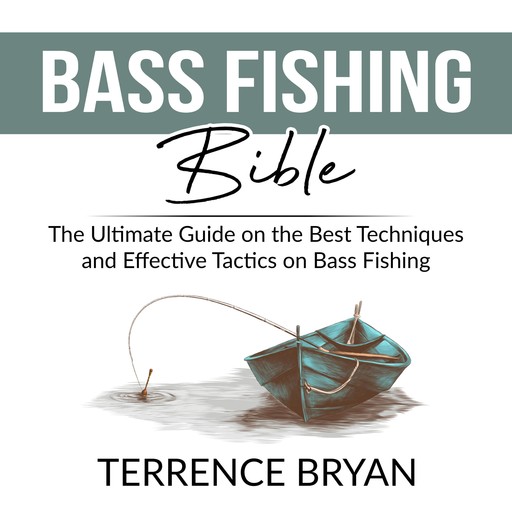 Bass Fishing Bible, Terrence Bryan