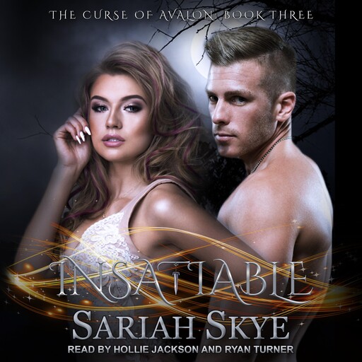 Insatiable, Sariah Skye
