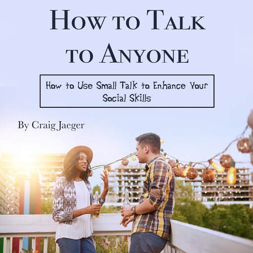 How to Talk to Anyone, Craig Jaeger