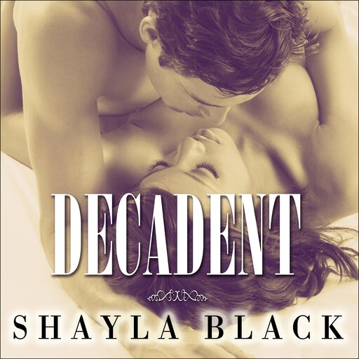 Decadent, Shayla Black