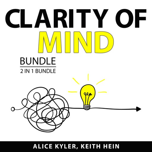 Clarity of Mind Bundle, 2 in 1 Bundle, Alice Kyler, Keith Hein