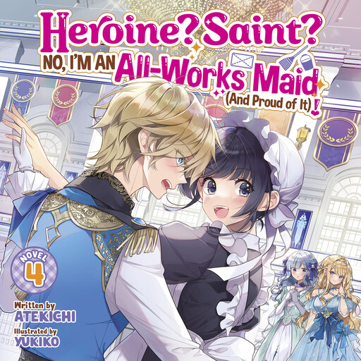 Heroine? Saint? No, I'm an All-Works Maid (And Proud of It)! (Light Novel) Vol. 4, Yukiko, Atekichi