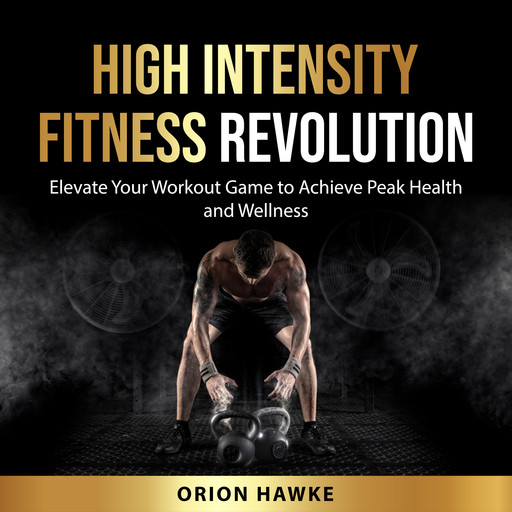 High Intensity Fitness Revolution, Orion Hawke