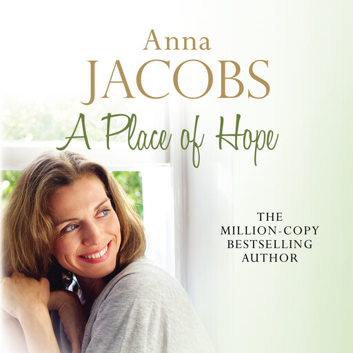 A Place of Hope - The Hope Trilogy, Book 1 (Unabridged), Anna Jacobs