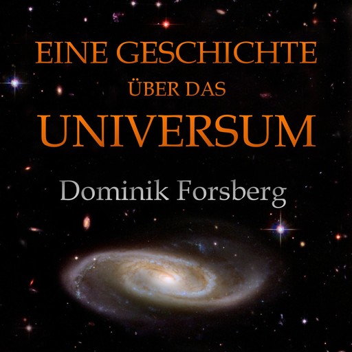Eine Geschichte über das Universum, Dominik Forsberg