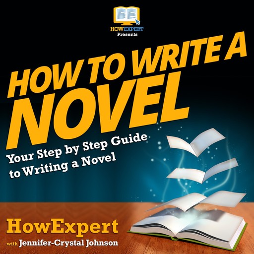 How To Write A Novel, HowExpert, Jennifer-Crystal Johnson