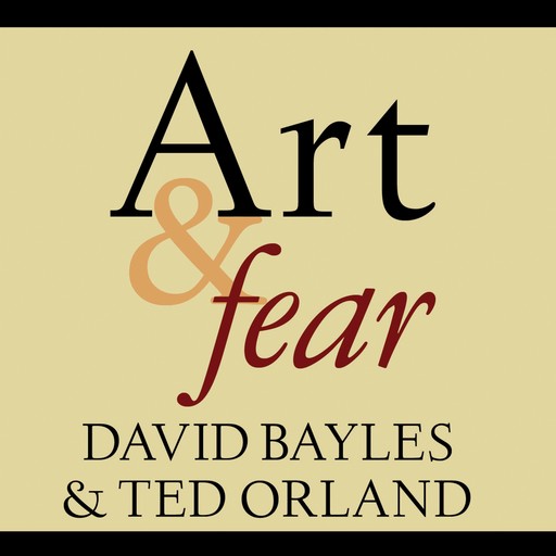 Art & Fear, David Bayles, Ted Orland