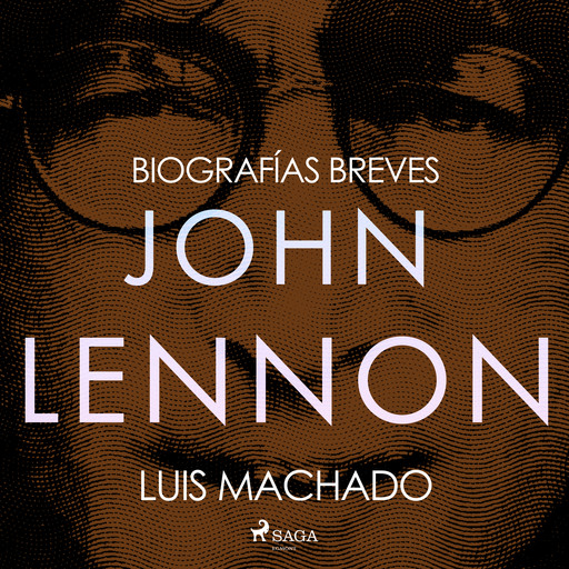 Biografías breves - John Lennon, Luis Machado