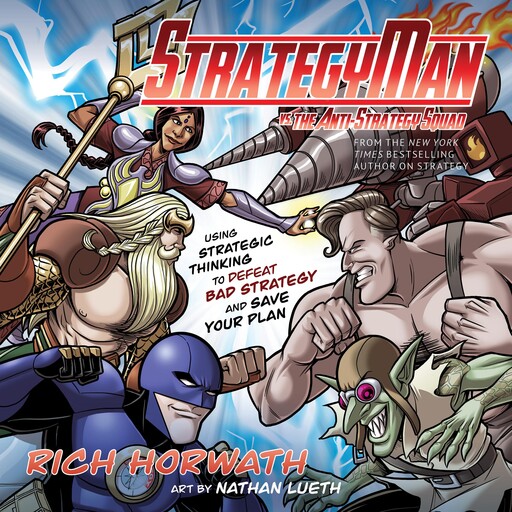 StrategyMan vs. the Anti-Strategy Squad, Rich Horwath