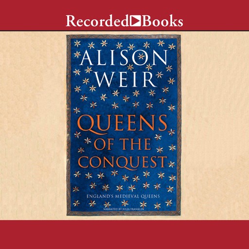 Queens of the Conquest, Alison Weir