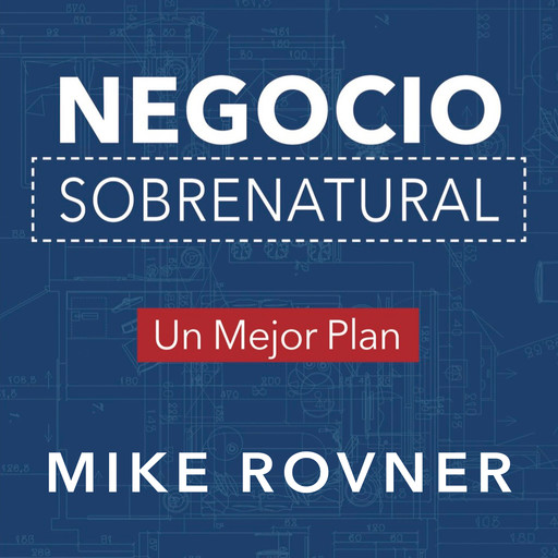 Negocio Sobrenatural, Mike Rovner
