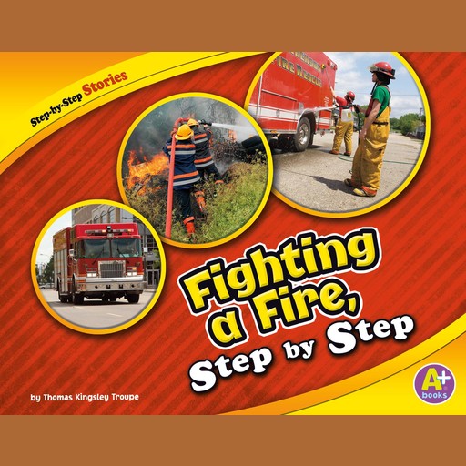 Fighting a Fire, Step by Step, Thomas Troupe