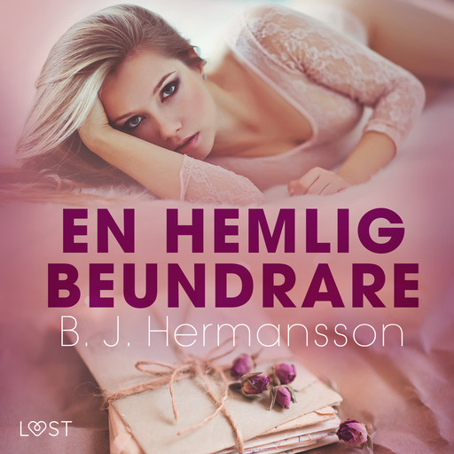 En hemlig beundrare - erotisk novell, B.J. Hermansson