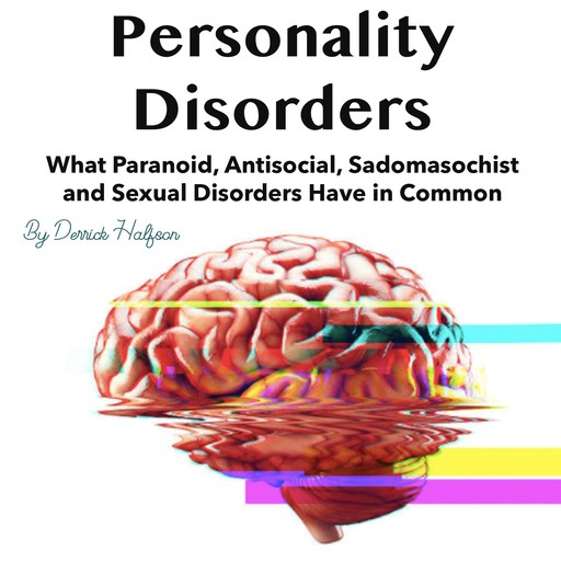 Personality Disorders, Derrick Halfson