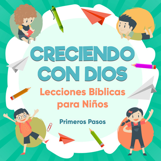 Creciendo Con Dios, Primeros Pasos