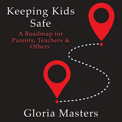 Keeping Kids Safe, Gloria, Gloria Masters